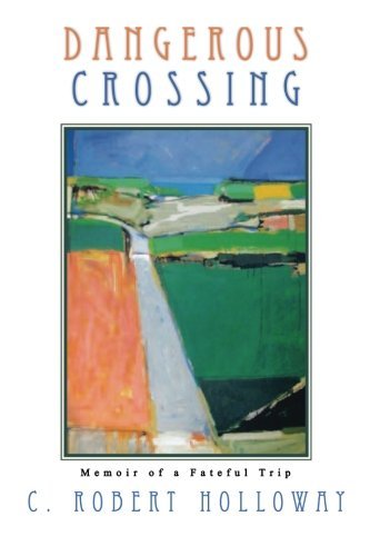 Cover for C. Robert Holloway · Dangerous Crossing (Paperback Bog) (2013)