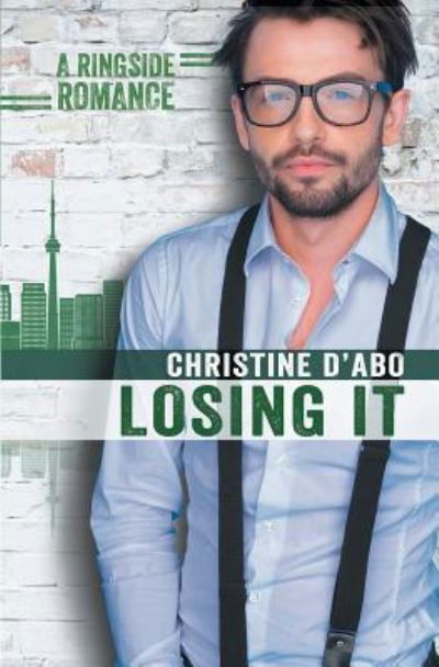 Losing It - Christine d'Abo - Books - Riptide Publishing - 9781626496996 - February 19, 2018