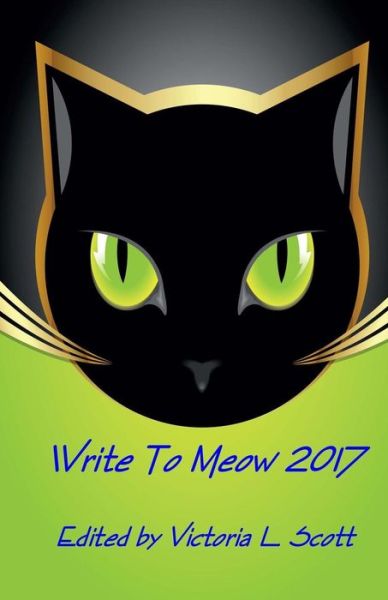 Cover for Victoria L Scott · Write To Meow 2017 (Paperback Book) (2018)