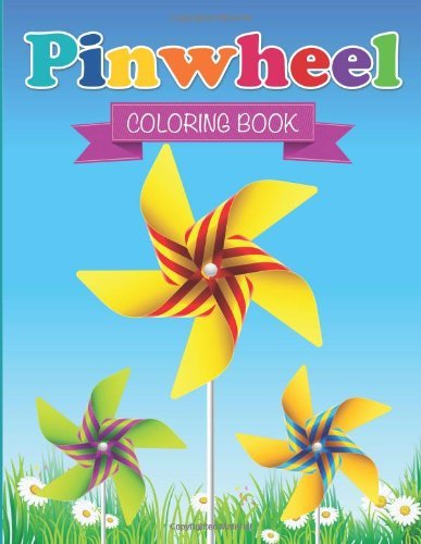 Cover for Speedy Publishing LLC · Pin Wheel Coloring Book (Paperback Bog) (2016)