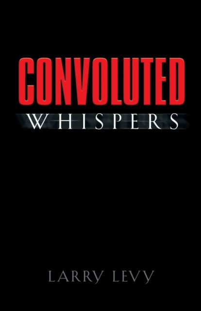 Cover for Larry Levy · Convoluted Whispers (Paperback Book) (2017)