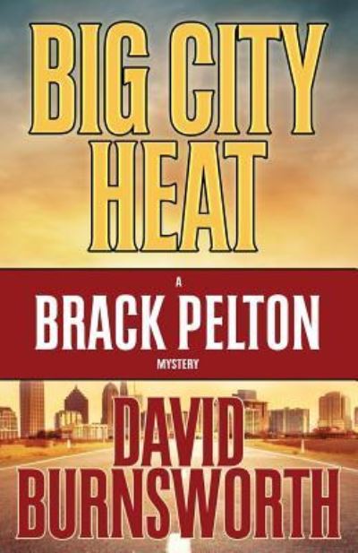 Cover for David Burnsworth · Big City Heat (Paperback Book) (2017)