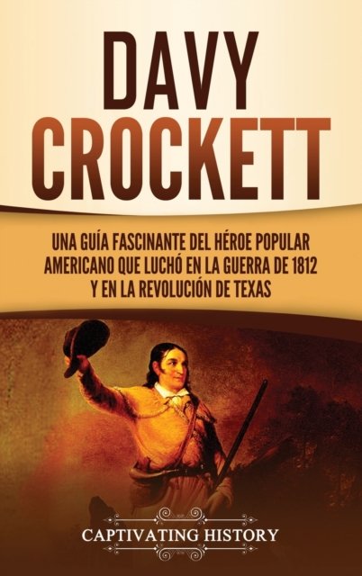 Cover for Captivating History · Davy Crockett (Hardcover Book) (2021)