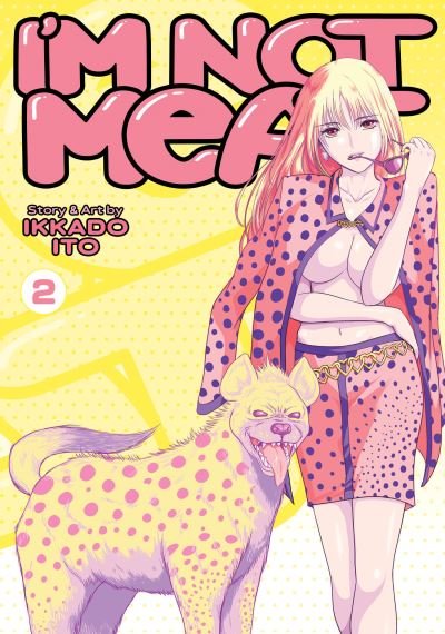 Cover for Ikkado Ito · I'm Not Meat Vol. 2 - I'm Not Meat (Pocketbok) (2022)