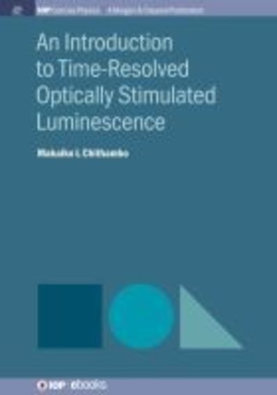 Cover for Makaiko L. Chithambo · An Introduction to Time-Resolved Optically Stimulated Luminescence (Gebundenes Buch) (2018)