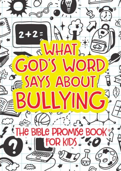 What God's Word Says about Bullying - Janice Thompson - Kirjat - Shiloh Kidz - 9781643523996 - keskiviikko 1. huhtikuuta 2020