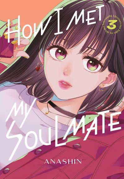 Cover for Anashin · How I Met My Soulmate 3 - How I Met My Soulmate (Paperback Book) (2024)