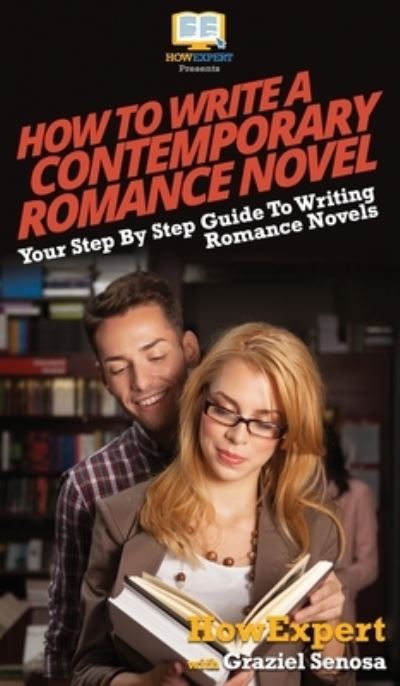 Cover for Howexpert · How To Write a Contemporary Romance Novel (Hardcover Book) (2020)