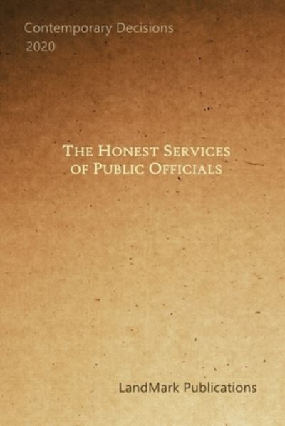 Cover for Landmark Publications · The Honest Services of Public Officials (Paperback Book) (2020)