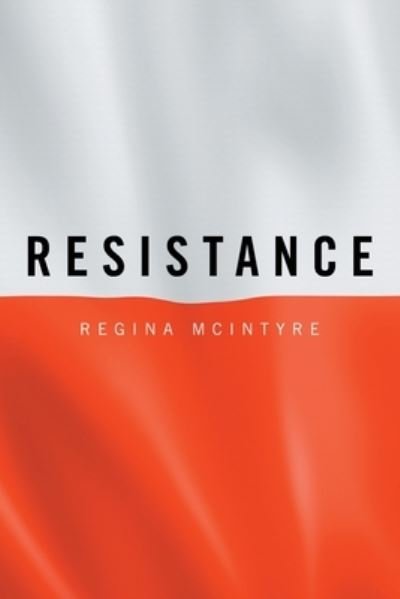 Cover for Regina McIntyre · Resistance (Pocketbok) (2022)
