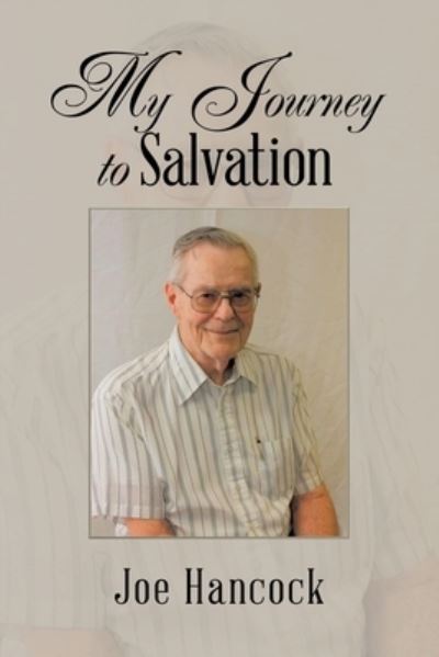 Cover for Joe Hancock · My Journey to Salvation (Book) (2022)