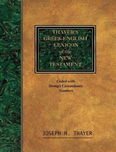 Cover for Joseph Thayer · Thayer's Greek-English Lexicon of the New Testament (Paperback Book) (2017)