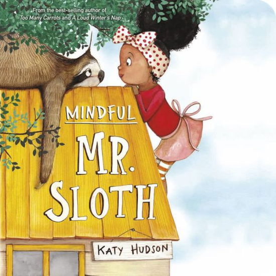 Cover for Katy Hudson · Mindful Mr. Sloth (Board book) (2022)