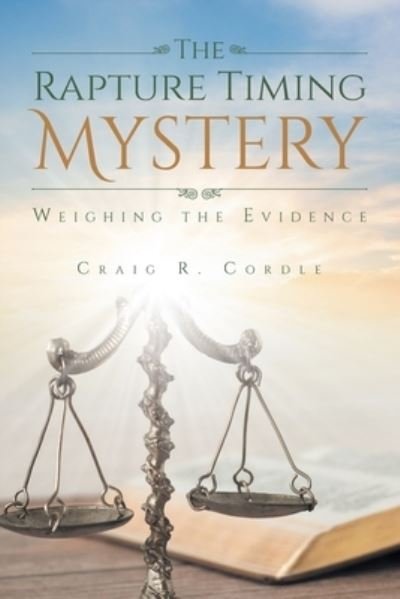 Craig R. Cordle · Rapture Timing Mystery (Book) (2022)