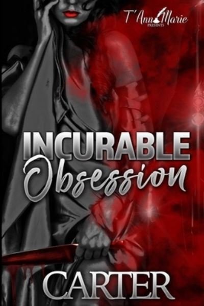 Cover for Carter · Incurable Obsession (Paperback Bog) (2019)