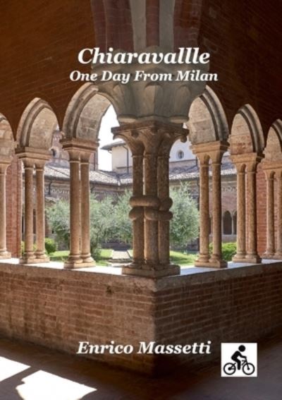 Cover for Enrico Massetti · Chiaravalle One Day from Milan (Book) (2021)