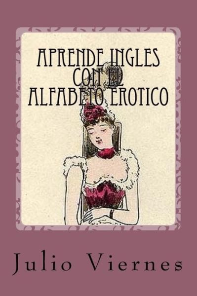 Cover for Mar Escribano · Aprende Ingles con el Alfabeto Erotico (Paperback Book) (2018)