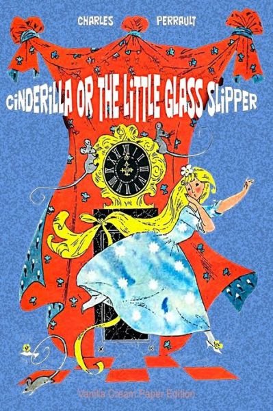 Cover for Charles Perrault · Cinderilla or The Little Glass Slipper (Paperback Bog) (2018)