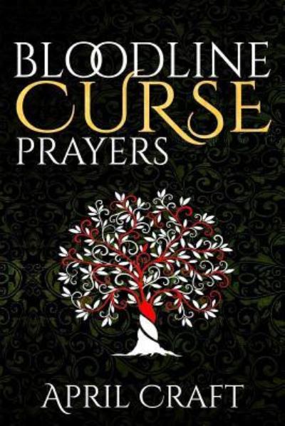 Cover for April a Craft Mba · Bloodline Curse Prayers (Taschenbuch) (2019)