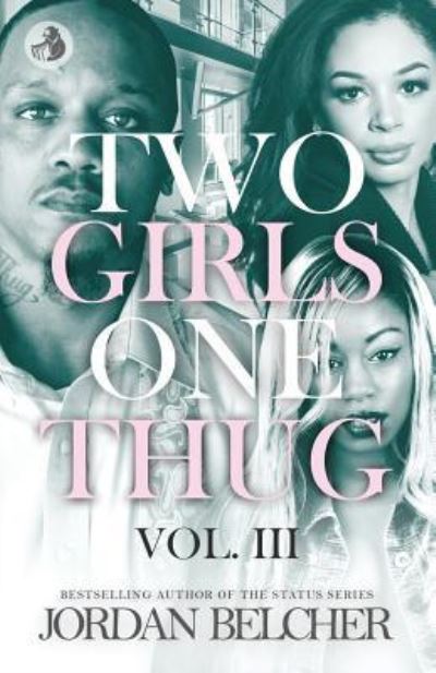 Cover for Jordan Belcher · Two Girls One Thug Vol. 3 - Two Girls One Thug (Paperback Bog) (2018)