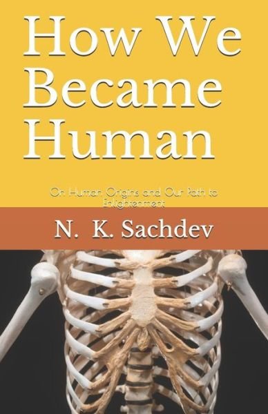 Cover for N K Sachdev · How We Became Human (Paperback Book) (2019)