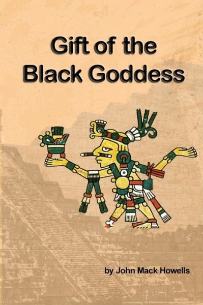 Cover for John Mack Howells · Gift of the Black Goddess (Paperback Book) (2021)