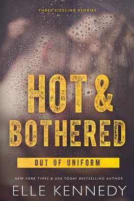 Hot & Bothered - Elle Kennedy - Livros - Elle Kennedy Inc. - 9781775293996 - 13 de agosto de 2017