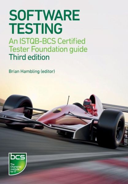 Software Testing - Brian Hambling - Books - BCS Learning & Development Limited - 9781780172996 - June 1, 2015