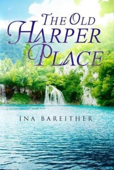 Cover for Ina Bareither · The Old Harper place (Paperback Bog) (2018)