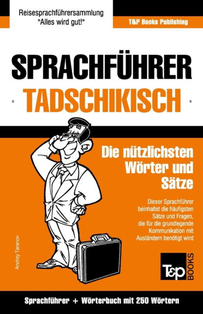 Cover for Andrey Taranov · Sprachfuhrer Deutsch-Tadschikisch und Mini-Woerterbuch mit 250 Woertern (Paperback Book) (2016)