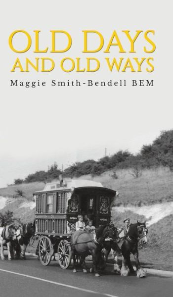 Cover for Maggie Smith-Bendell · Old Days And Old Ways (Innbunden bok) (2018)