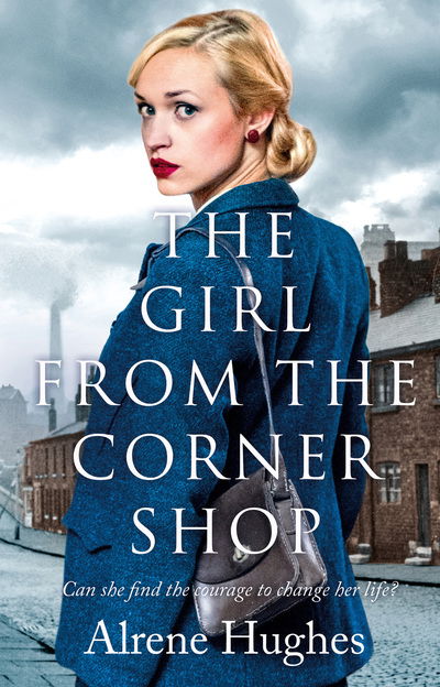 Cover for Alrene Hughes · The Girl from the Corner Shop (Hardcover Book) (2019)