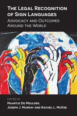 Cover for Maartje De Meulder · The Legal Recognition of Sign Languages: Advocacy and Outcomes Around the World (Pocketbok) (2019)