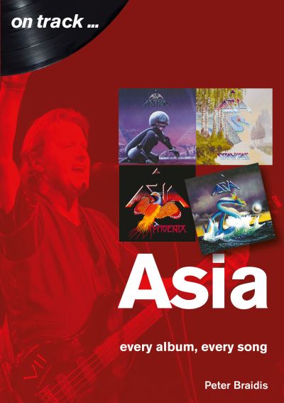 Cover for Peter Braidis · Asia: Every Album, Every Song (On Track) - On Track (Pocketbok) (2021)