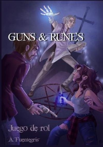 Cover for Fuentegris · Guns and Runes (Paperback Bog) (2018)