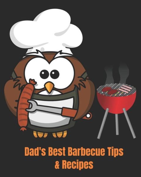 Cover for Cascadia Books · Dad's Best Barbecue Tips &amp; Recipes (Paperback Book) (2019)