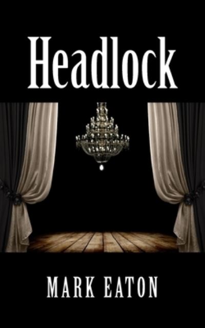 Cover for Mark Eaton · Headlock (Paperback Book) (2021)