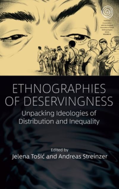 Cover for Jelena Tosi&amp;#263; · Ethnographies of Deservingness: Unpacking Ideologies of Distribution and Inequality - EASA Series (Innbunden bok) (2022)