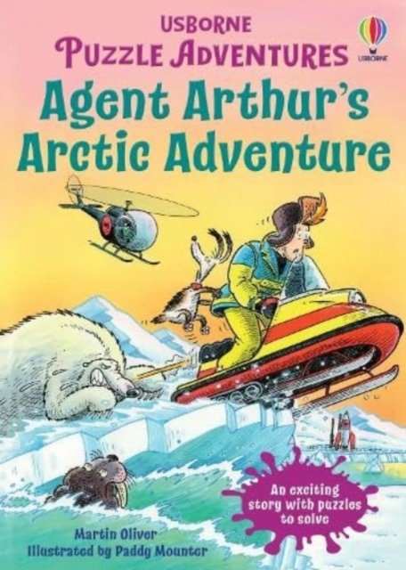 Agent Arthur's Arctic Adventure - Puzzle Adventures - Russell Punter - Books - Usborne Publishing Ltd - 9781805079996 - 