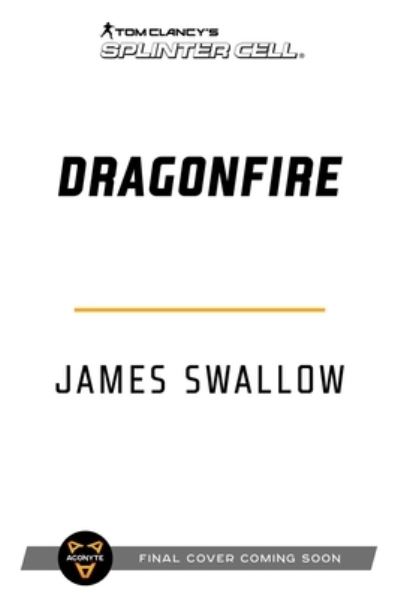 Tom Clancy's Splinter Cell: Firewall, Book by James Swallow, Official  Publisher Page