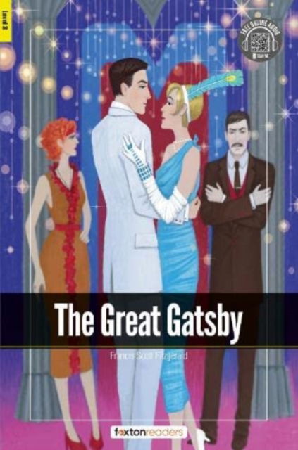 The Great Gatsby - Foxton Readers Level 3 (900 Headwords CEFR B1) with free online AUDIO - Foxton Books - Bøger - Foxton Books - 9781839250996 - 25. juli 2022