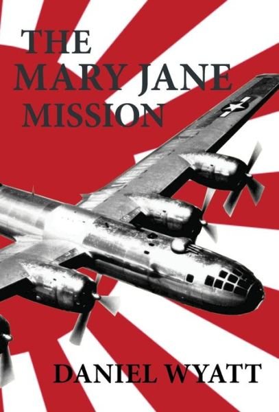 Cover for Daniel Wyatt · The Mary Jane Mission (Hardcover Book) (2018)