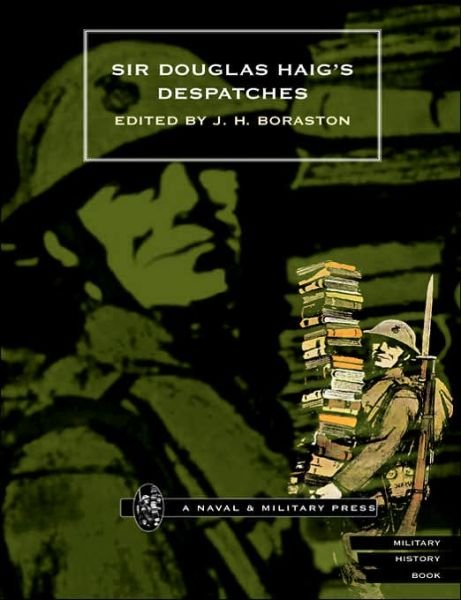 Cover for J H Boraston · Sir Douglas Haig's Despatches (Paperback Book) [New edition] (2001)
