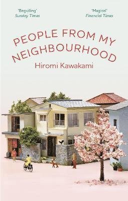 Cover for Kawakami, Hiromi (Y) · People From My Neighbourhood (Paperback Book) (2021)