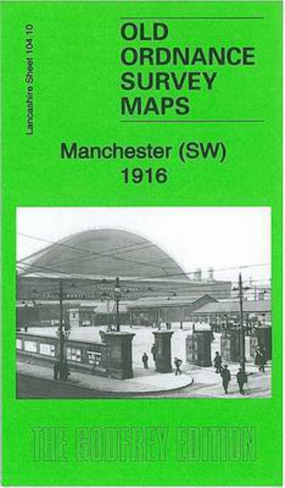 Cover for Chris Makepeace · Manchester SW 1916: Lancashire Sheet 104.10b - Old Ordnance Survey Maps of Lancashire (Landkarten) (2011)