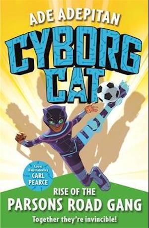 Cover for Ade Adepitan · Cyborg Cat: Rise of the Parsons Road Gang (Paperback Book) (2019)