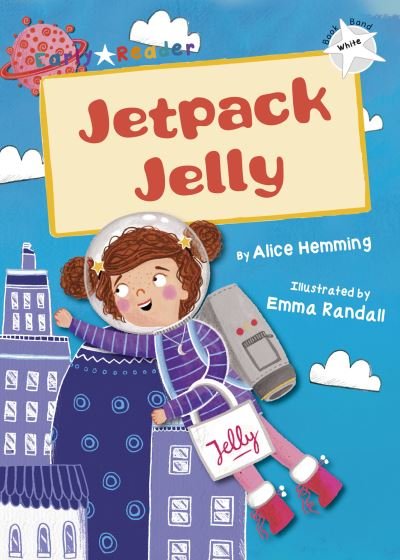Cover for Alice Hemming · Jetpack Jelly: (White Early Reader) (Paperback Bog) (2019)