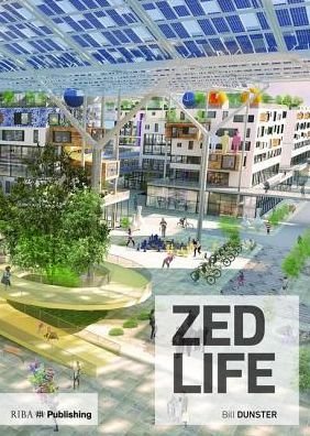 Cover for Bill Dunster · ZEDlife: How to build a low-carbon society today (Pocketbok) (2018)