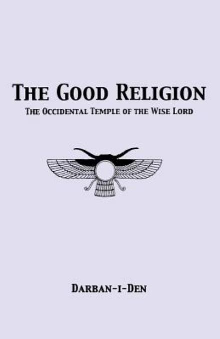 Cover for Stephen E. Flowers · The Good Religion (Paperback Book) (2014)