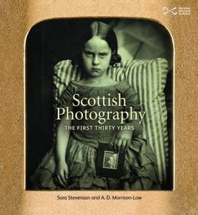 Cover for Sara Stevenson · Scottish Photography: The First Thirty Years (Paperback Book) (2015)